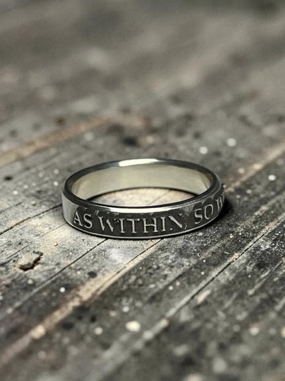 As Within, So Without Sterling Silver Ring Spiritual Mantra Band