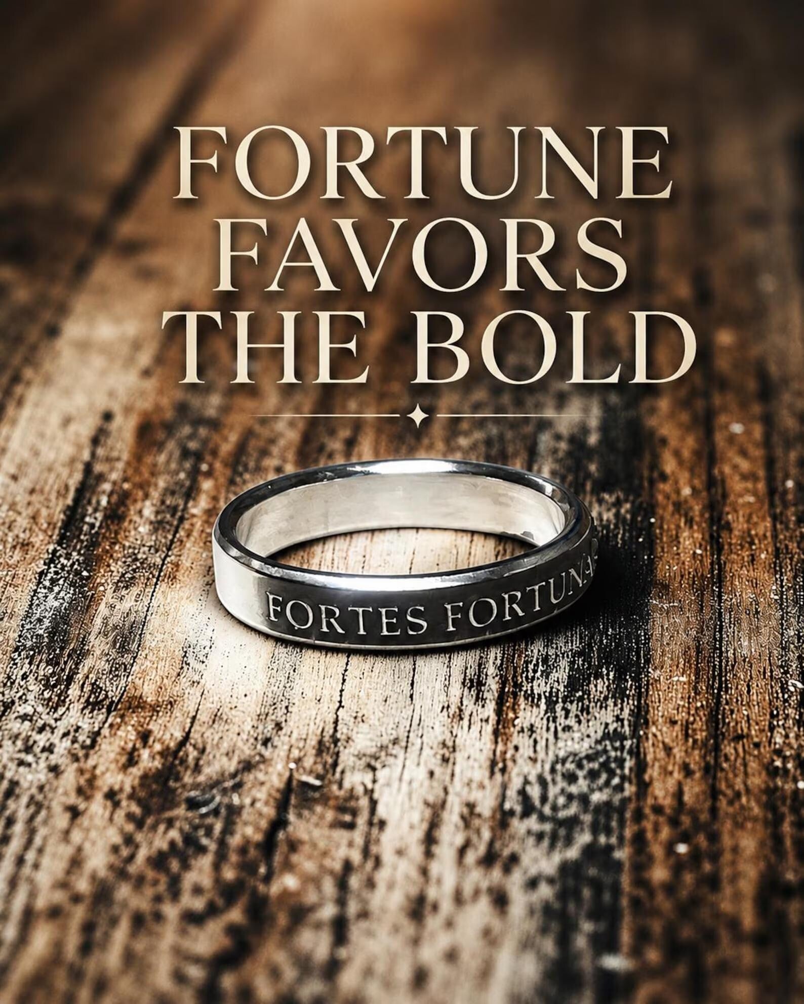 Fortes Fortuna Adiuvat ring with Fortune Favors the Bold message