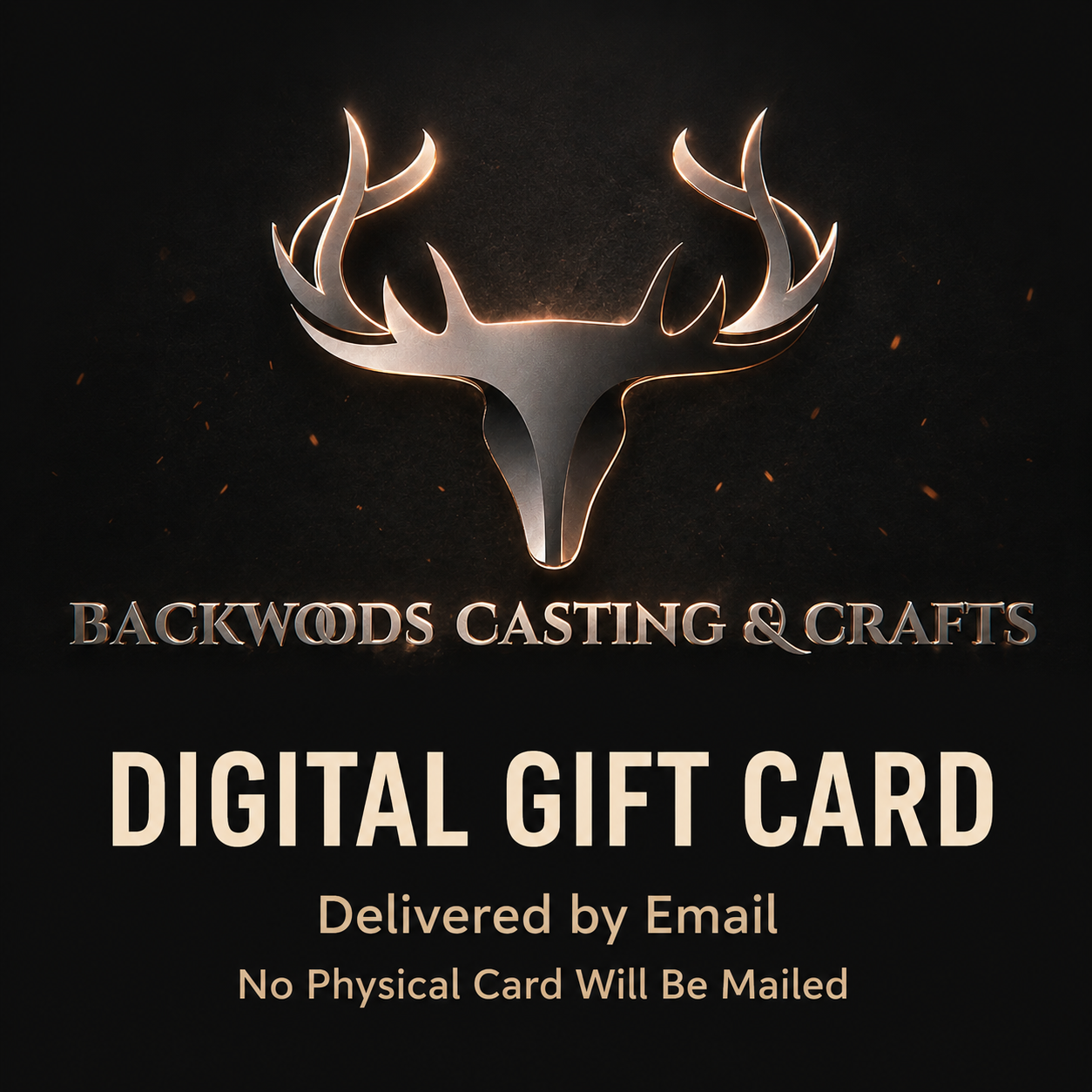Backwoods Casting & Crafts digital gift card delivered by email