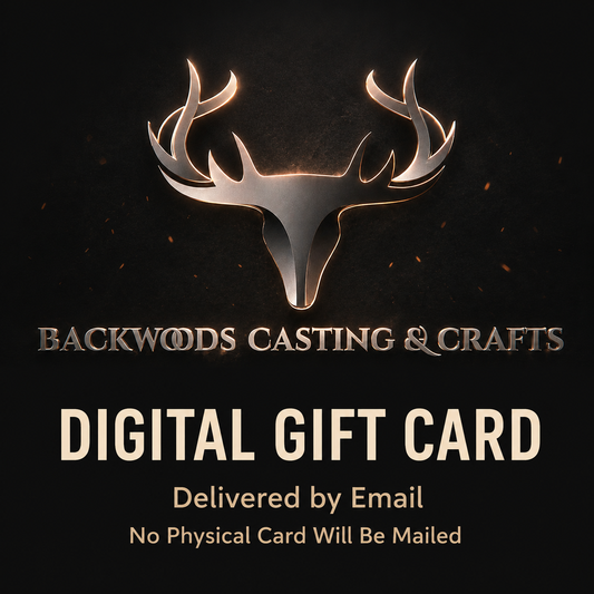 Backwoods Casting & Crafts digital gift card delivered by email