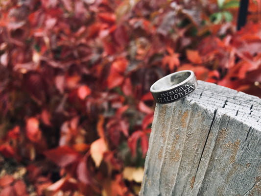 Halloween Ring Everyday is Halloween Ring / Womens Rings Mens Rings / Halloween Jewelry Scary Spooky Holiday Engagement Promise Jewelry Ring