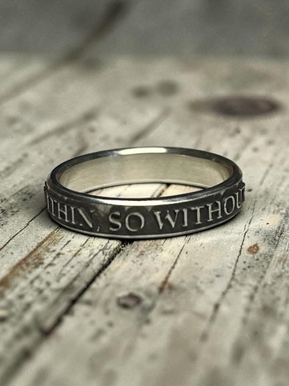 As Within, So Without Sterling Silver Ring Spiritual Mantra Band